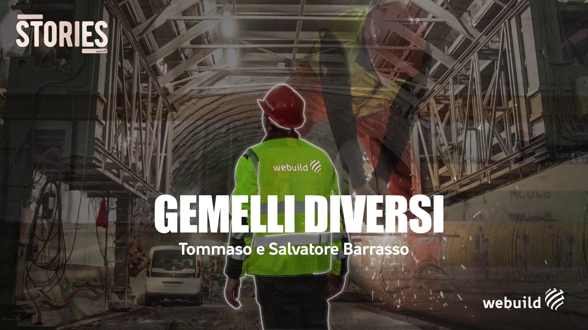 Stories: le persone dentro e fuori i cantieri. Gemelli Diversi. I fratelli Barrasso, AV Napoli-Bari