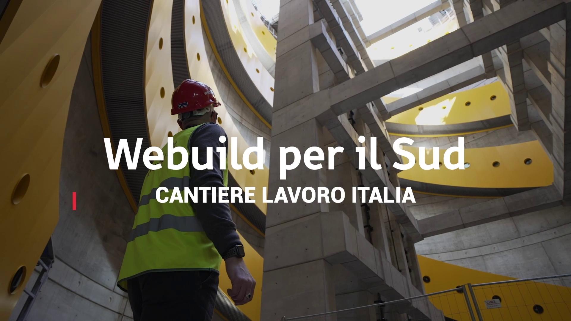 Videonews Cantiere Lavoro Italia, Webuild per il Sud